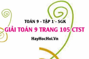 Giải Toán 9 trang 105 tập 1 Chân trời sáng tạo